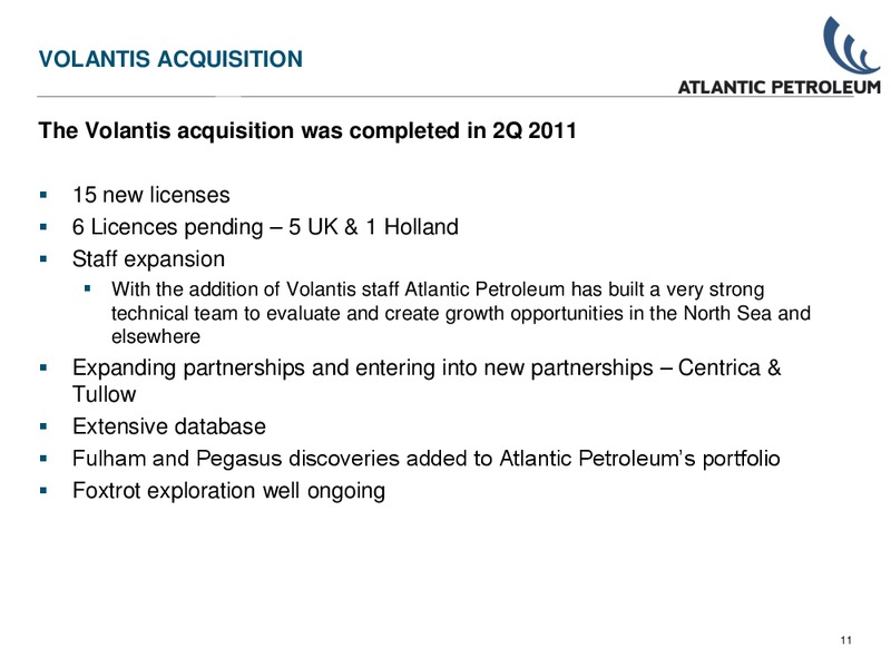 Q2 2011 WEBCAST PRESENTATION – Atlantic Petroleum – slide 10