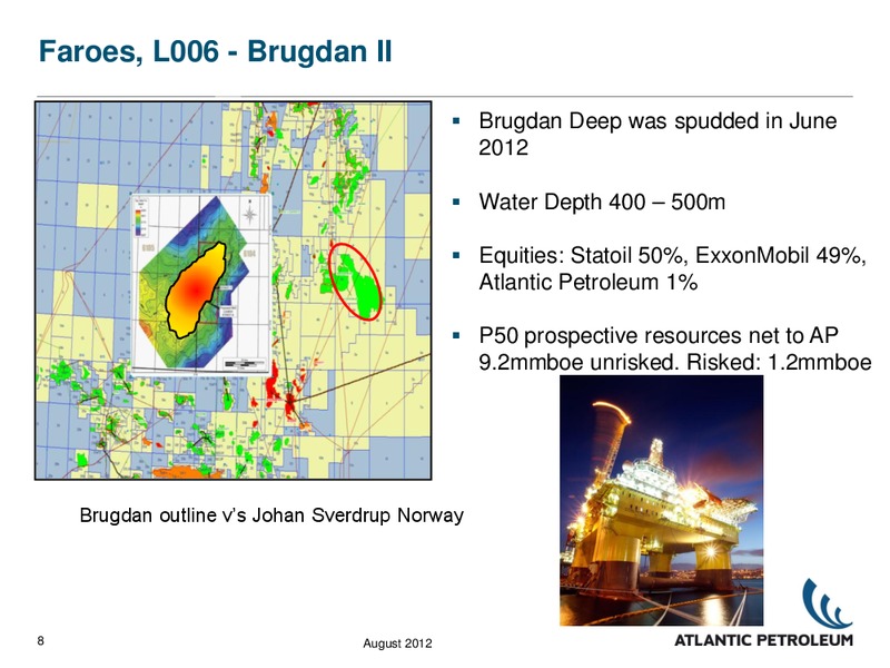 WEBCAST PRESENTATION – Atlantic Petroleum – slide 7