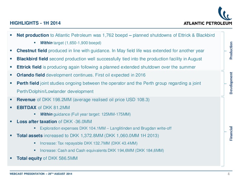 1H 2014 RESULTS – Atlantic Petroleum – slide 3