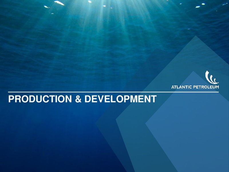 PARETO CONFERENCE PRESENTATION – Atlantic Petroleum – slide 5