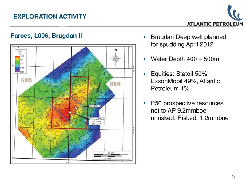Q3 2011 EARNINGS CALL – Atlantic Petroleum – slide 12