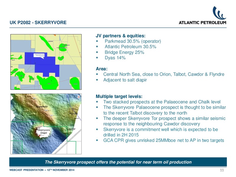 3Q 2014 RESULTS – Atlantic Petroleum – slide 10