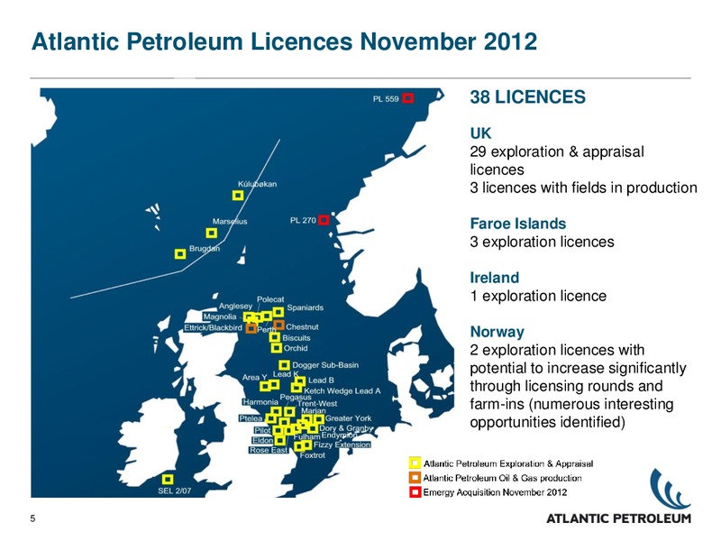 NOVEMBER 2012 CORPORATE PRESENTATION – Atlantic Petroleum – slide 4