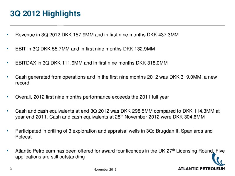 Q3 2012 – Atlantic Petroleum – slide 2