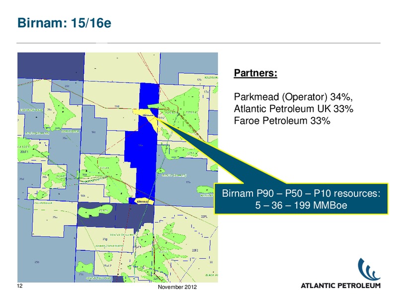 Q3 2012 – Atlantic Petroleum – slide 11