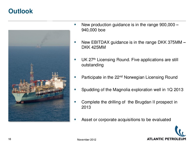 Q3 2012 EARNINGS CALL – Atlantic Petroleum – slide 17