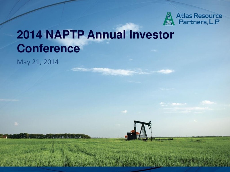 2014 NAPTP Annual Investor Conference – Atlas Resource Partners, L.P. – slide 1