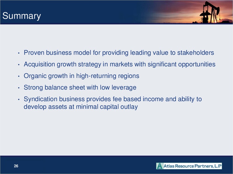 2012 NAPTP MLP INVESTOR CONFERENCE – Atlas Resource Partners, L.P. – slide 25