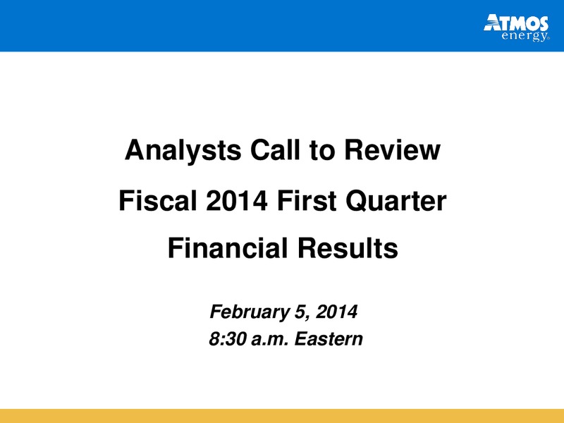 FISCAL 20114 FIRST QUARTER FINANCIAL RESULTS – Atmos Energy – slide 1