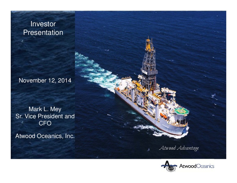 INVESTOR PRESENTATION – Atwood Oceanics Inc – slide 1