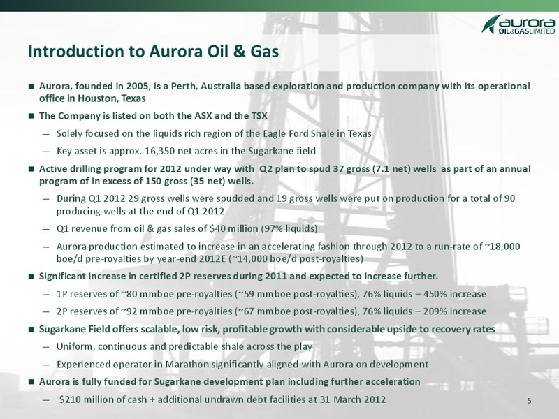 MAY 2012 CORPORATE PRESENTATION – Aurora Oil & Gas Ltd. – slide 4