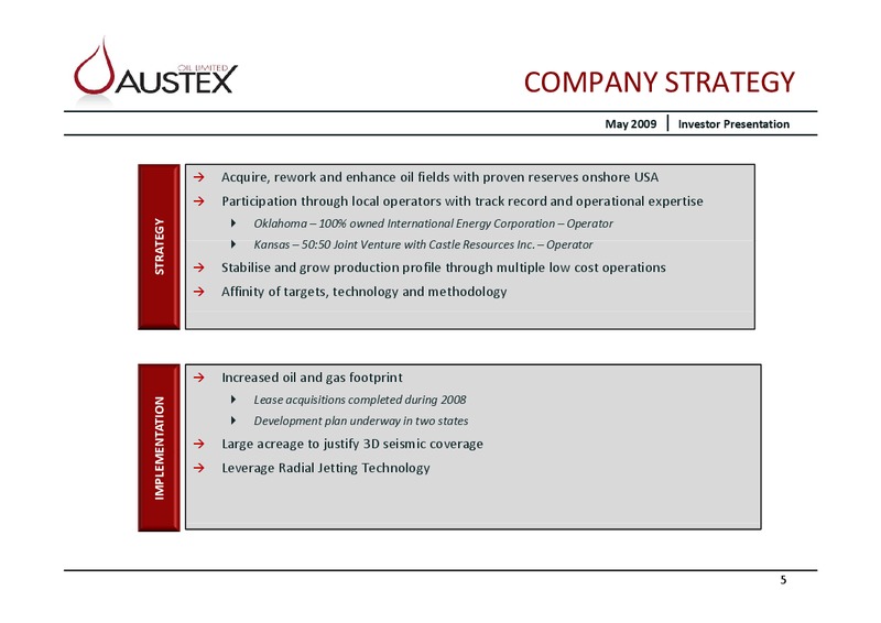MAY 2009 INVESTOR PRESENTATION – Austex Oil Limited – slide 4
