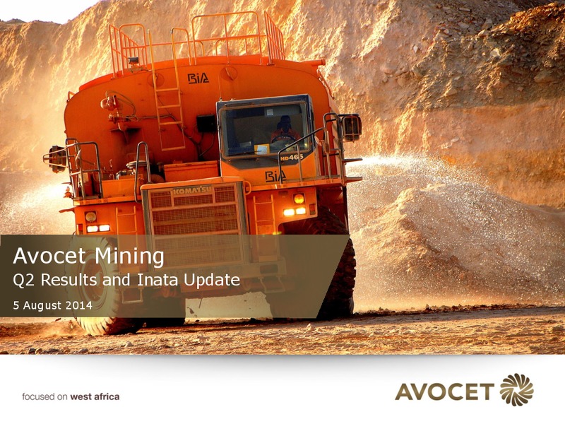 Q2 RESULTS AND INATA UPDATE – Avocet Mining – slide 1