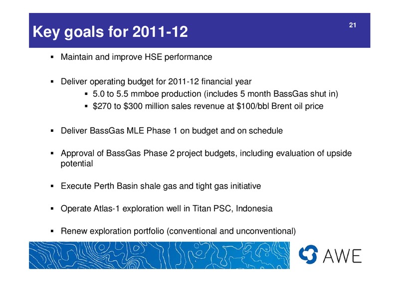 MACQUARIE MID CAP OIL & GAS CONFERENCE – Awe Limited – slide 21