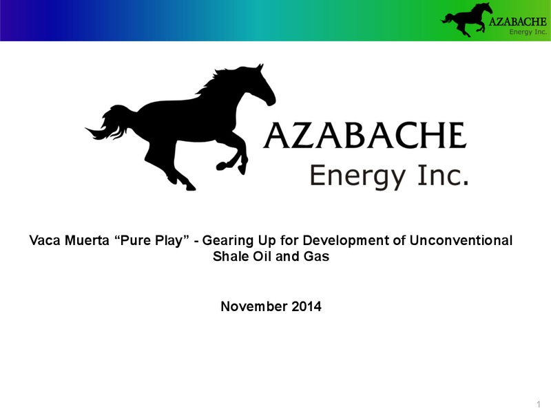 INVESTOR PRESENTATION – Azabache Energy Inc. – slide 1