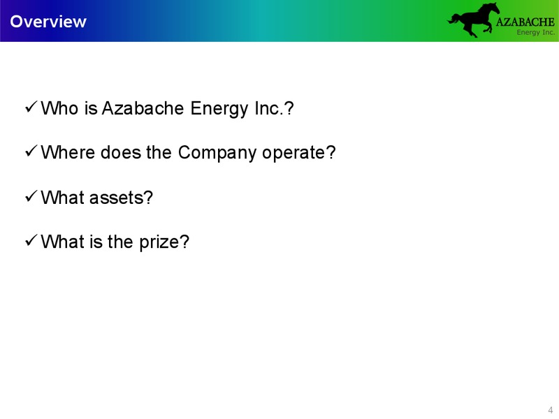 INVESTOR PRESENTATION – Azabache Energy Inc. – slide 3