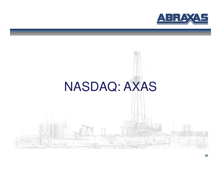 April 2012 OGIS – Abraxas Petroleum Corp. – slide 19