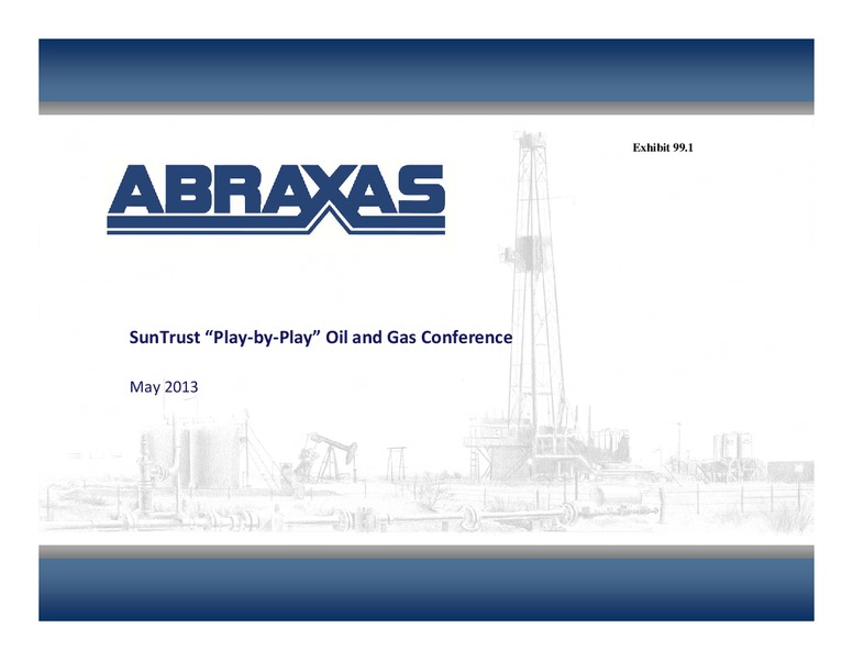 SunTrust Play By Play Oil and Gas Conference – Abraxas Petroleum Corp. – slide 1