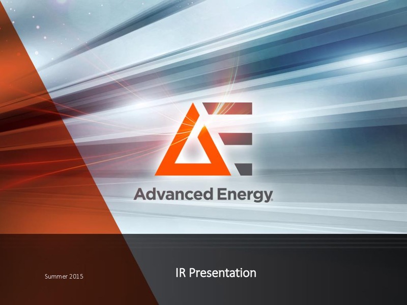 August 2015 Investor Presentation – Advanced Energy – slide 1