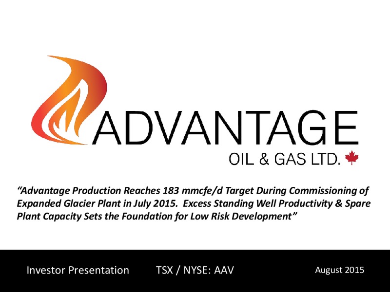 August 2015 Investor Presentation – Advantage Oil & Gas Ltd. – slide 1