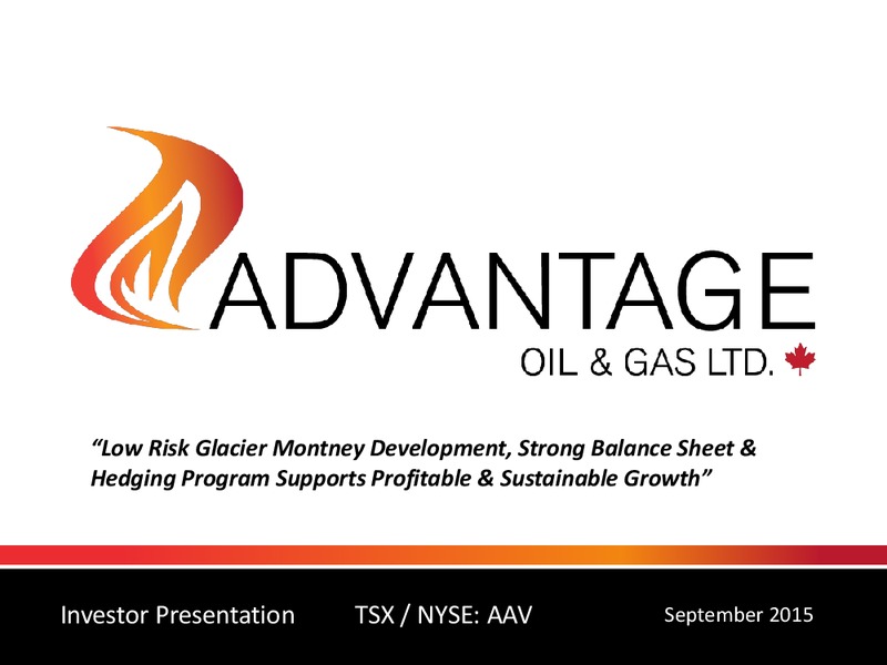 September 2015 Investor Presentation – Advantage Oil & Gas Ltd. – slide 1