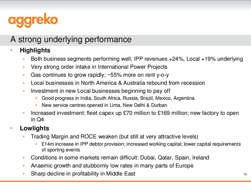 H1 2011 EARNINGS CALL – Aggreko Plc – slide 13