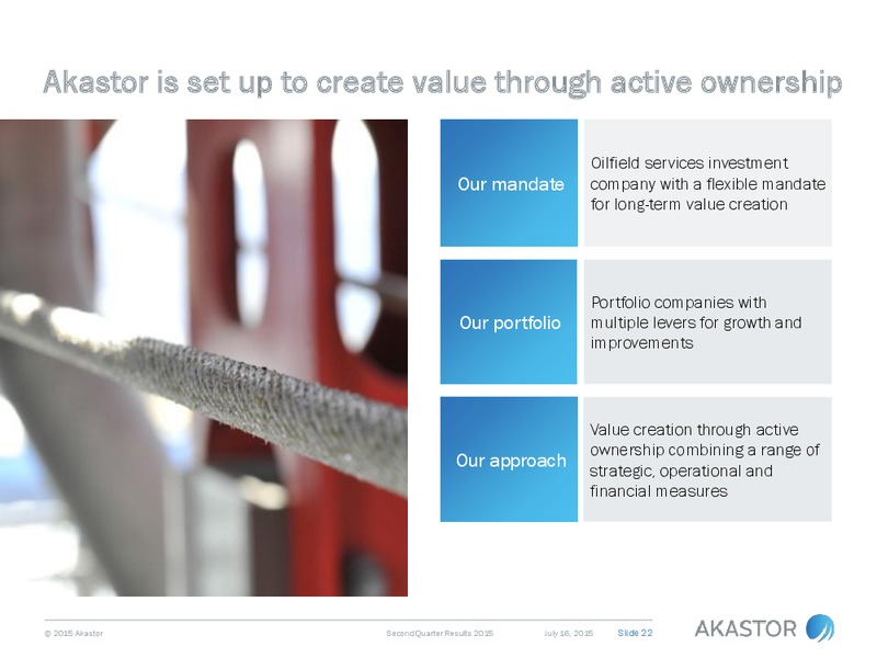 Q2 2015 Earnings Call – Akastor ASA – slide 22