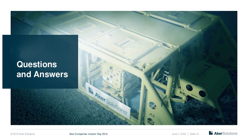 June 2016 Investor Day Presentation – Aker Solutions – slide 13
