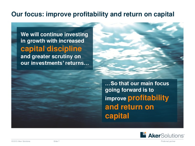 SWEDBANK FIRST SECURITIES 2014 NORDIC ENERGY SUMMIT – Aker Solutions – slide 7