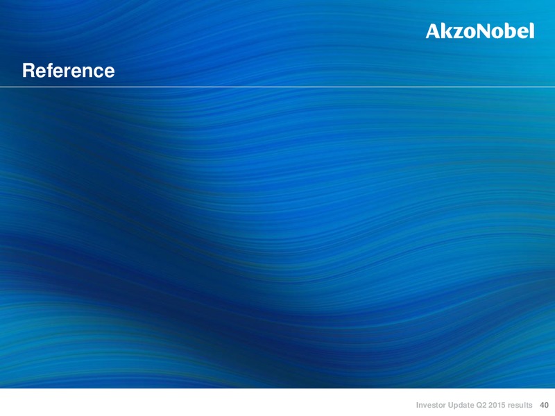 Q2 2015 INVESTOR UPDATE – Akzo Nobel – slide 39