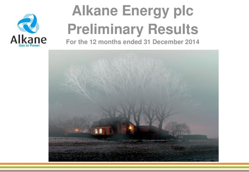 2014 PRELIMINARY RESULTS – Alkane Energy Plc – slide 23