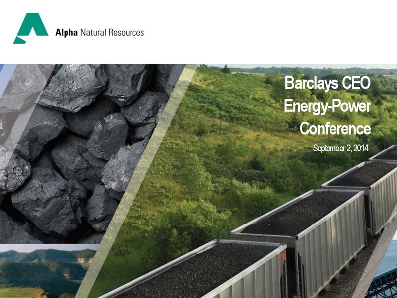 BARCLAYS CEO ENERGY POWER CONFERENCE – Alpha Natural Resources Inc. – slide 1