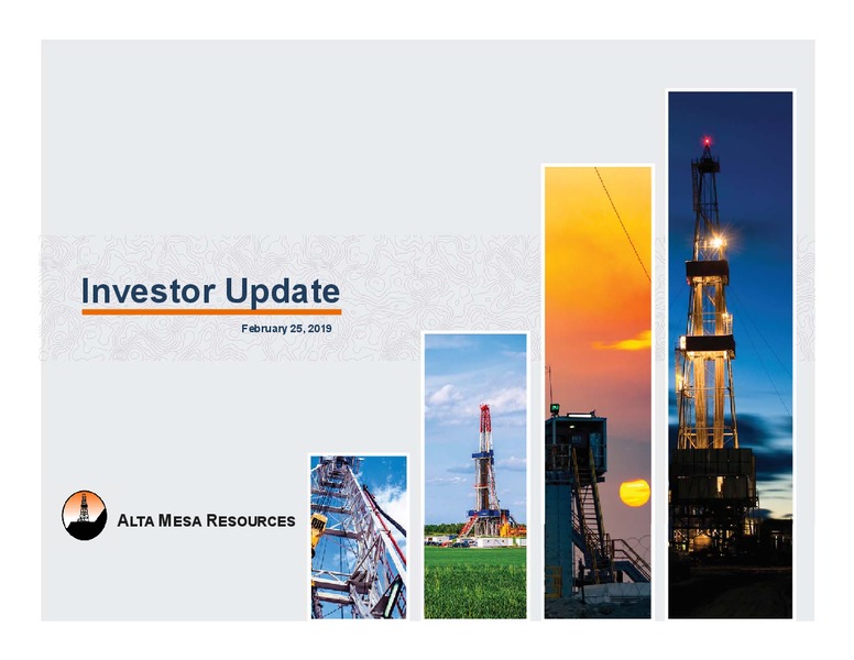 4Q 2018 Earnings Presentation – Alta Mesa Resources, Inc – slide 1