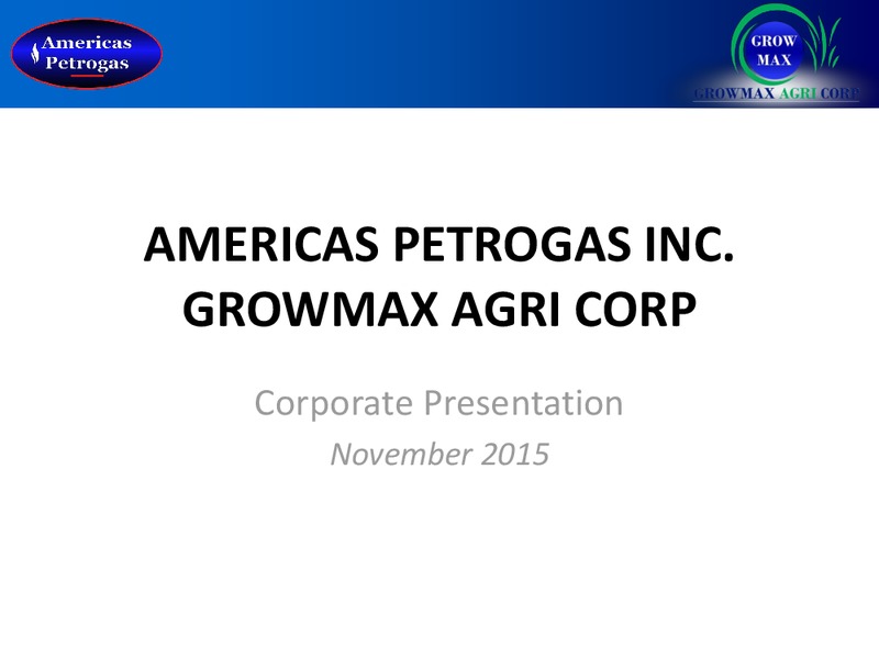 November 2015 Corporate Presentation – Americas Petrogas – slide 1