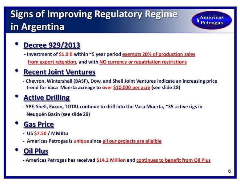 NOVEMBER 2013 INVESTOR PRESENTATION – Americas Petrogas – slide 6