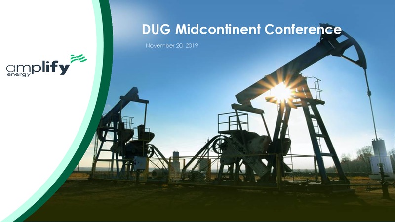 DUG Midcontinent Conference – Amplify Energy Corp. – slide 1
