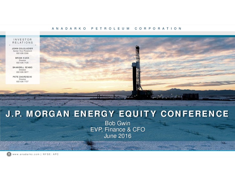 JP Morgan Inaugural Energy Equity Conference – Anadarko Petroleum Corp – slide 1