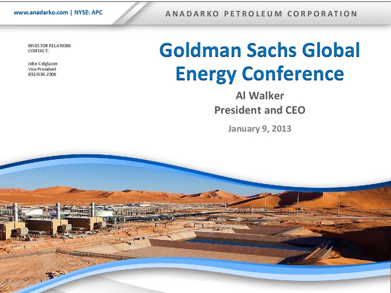 Goldman Sachs Global Energy Conference 2013 – Anadarko Petroleum Corp – slide 1