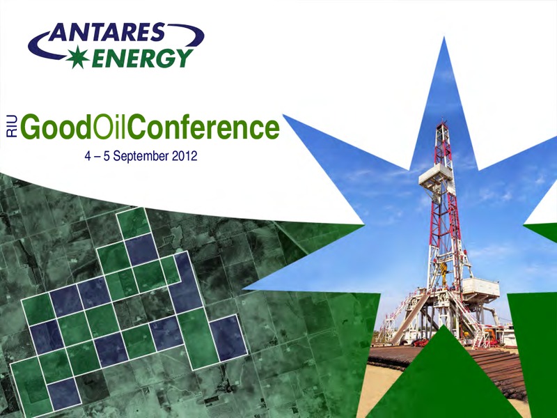 RIU GOOD OIL CONFERENCE – Antares Energy Ltd – slide 1