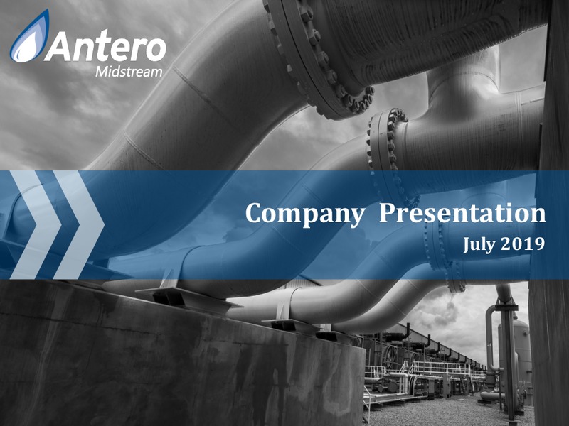 July 2019 Corporate Presentation – Antero Midstream Partners Lp – slide 1