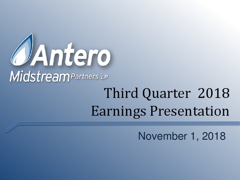 3Q 2018 Earnings – Antero Midstream Partners Lp – slide 1