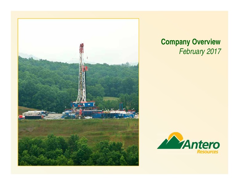 February 2017 Company Overview – Antero Resources – slide 1