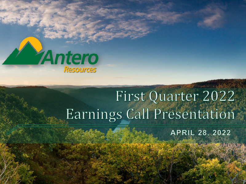 First Quarter 2022 Presentation – Antero Resources – slide 1