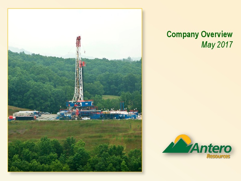 May 2017 Company Overview – Antero Resources – slide 1