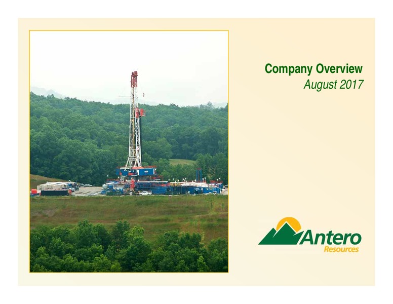 2Q 2017 Company Overview – Antero Resources – slide 1