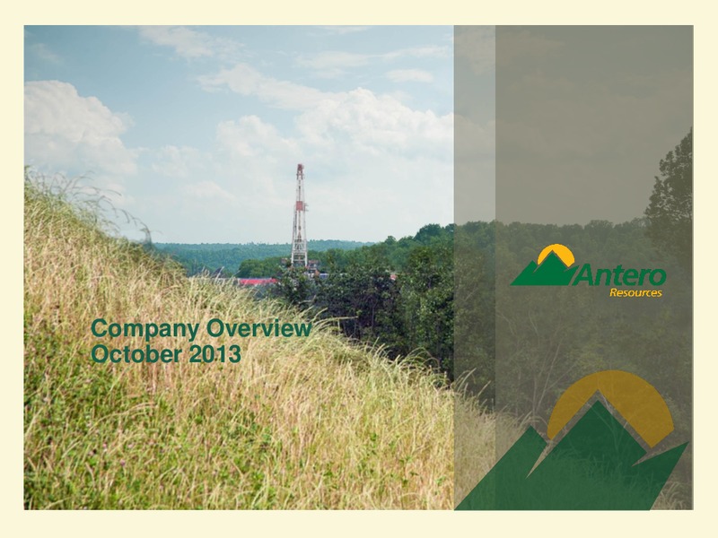 Company Overview October 2013 – Antero Resources – slide 1