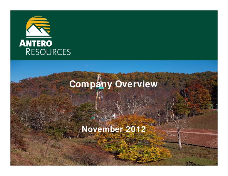 Company Overview November 2012 – Antero Resources – slide 1