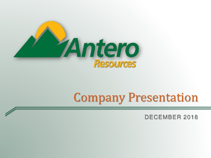 December 2018 Corporate Presentation – Antero Resources – slide 1