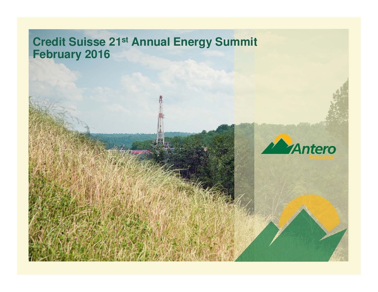 Credit Suisse 21st Annual Energy Summit – Antero Resources – slide 1