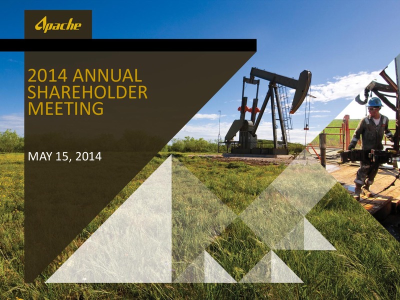 MAY 2014 ANNUAL SHAREHOLDER MEETING – Apache Corp – slide 1